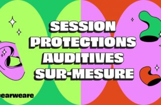session protections auditives sur-mesure